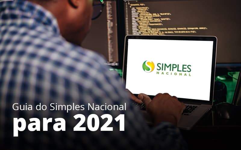 Guia Do Simples Nacional Para 2021 Post 1 Organização Contábil Lawini - Contabilidade em Foz do Iguaçu | Contassem
