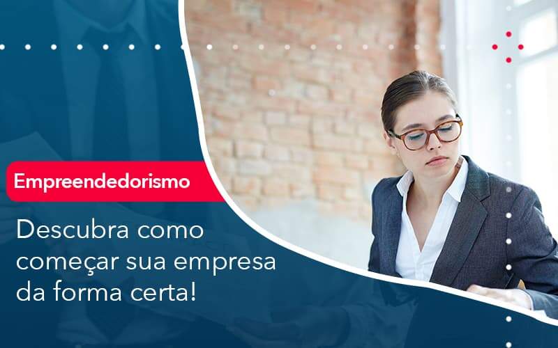 Descubra Como Comecar Sua Empresa Da Forma Certa Organização Contábil Lawini - Contabilidade em Foz do Iguaçu | Contassem