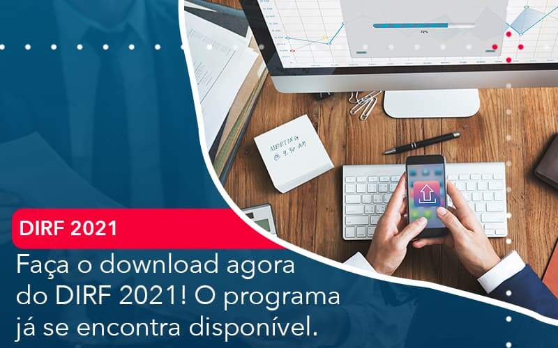Faca O Dowload Agora Do Dirf 2021 O Programa Ja Se Encontra Disponivel Organização Contábil Lawini - Contabilidade em Foz do Iguaçu | Contassem