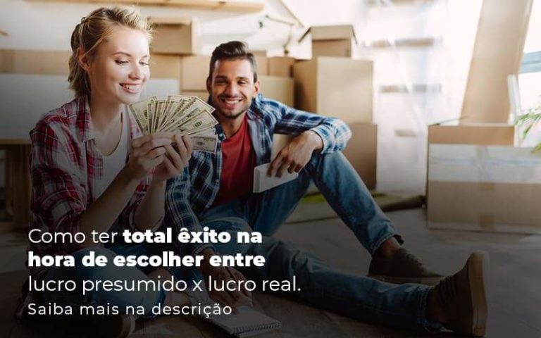 Como Ter Total Exito Na Hora De Escolher Entre Lucro Presumido X Lucro Real Post 1 Organização Contábil Lawini - Contabilidade em Foz do Iguaçu | Contassem